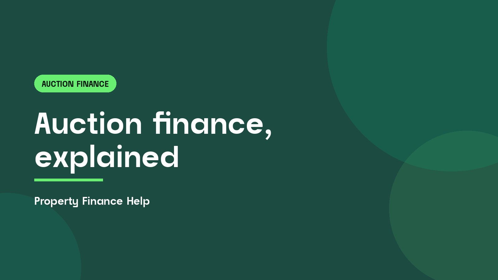 Auction finance, explained, Property Finance Help guide