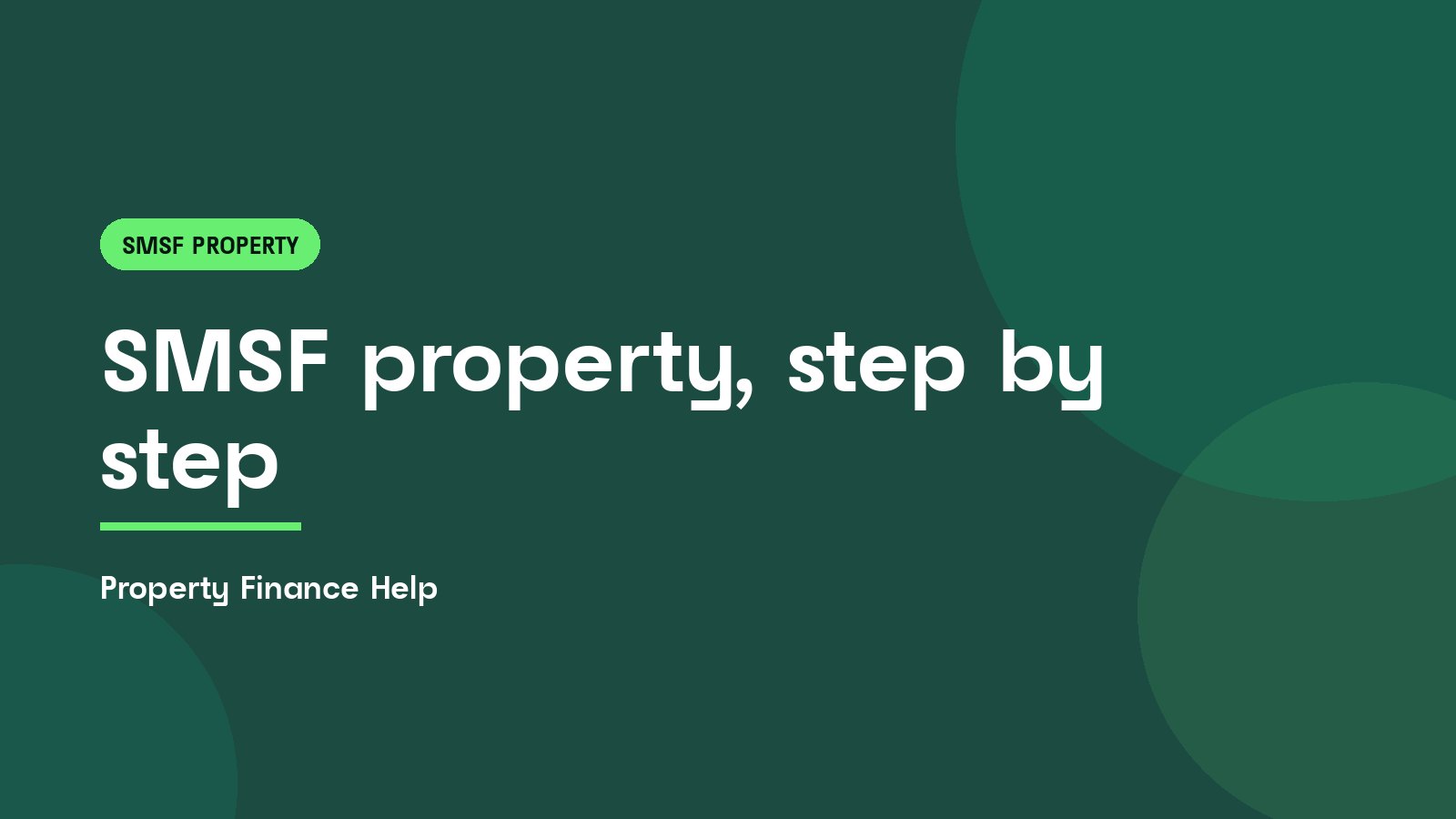 SMSF property, step by step, Property Finance Help guide